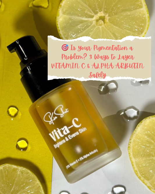 🎯 Is Your Pigmentation a Problem? 3 Ways to Layer VITAMIN C & ALPHA ARBUTIN Safely