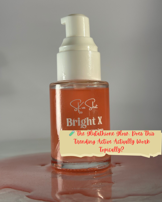 🧪 The Glutathione Glow: Does This Trending Active Actually Work Topically?