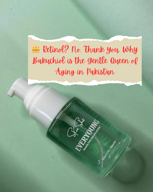 👑 Retinol? No, Thank You. Why Bakuchiol is the Gentle Queen of Aging in Pakistan